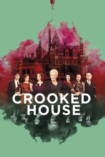 Read more about the article Crooked House (2017) WEB-DL Dual Audio {Hindi-English} Download 480p [400MB] | 720p [900MB] | 1080p [2.2GB]